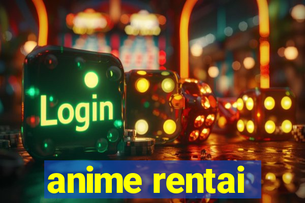 anime rentai